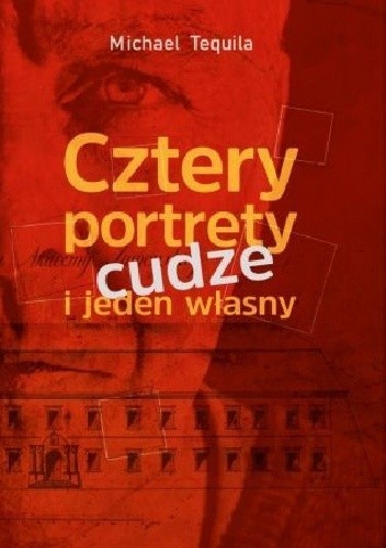 Cztery portrety cudze i jeden własny