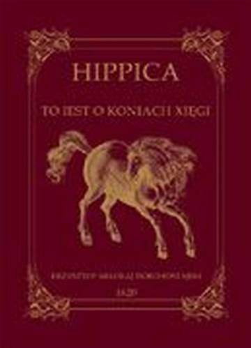 Hippica to iest o koniach xięgi