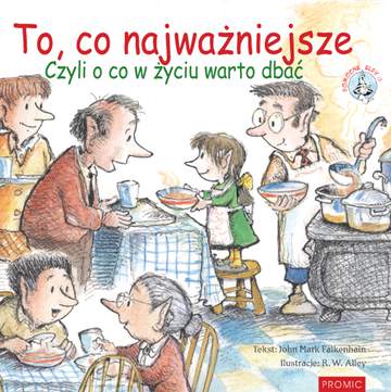 To, co najważniejsze. Czyli o co w życiu warto dbać