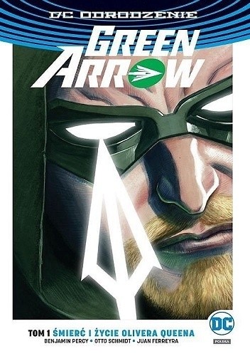 Green Arrow: Śmierć i życie Olivera Queena
