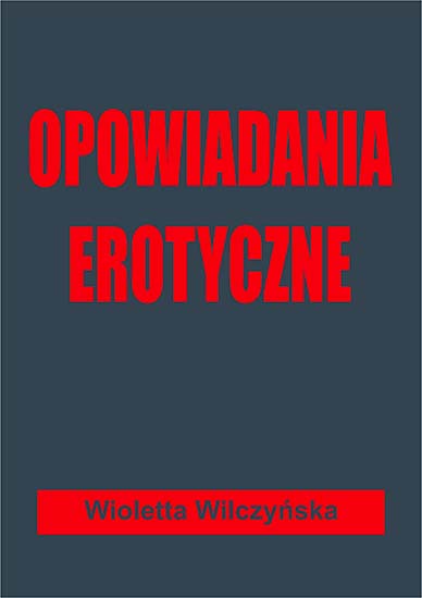 Opowiadania erotyczne