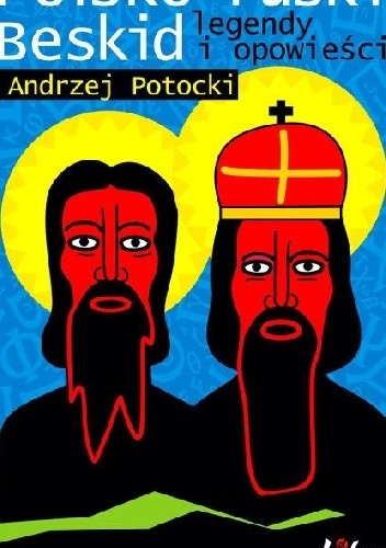 Polsko-ruski Beskid Legendy i opowieści