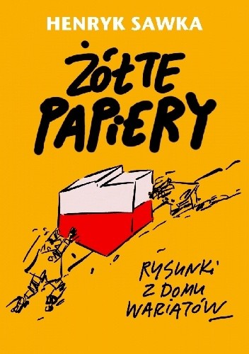 Żółte papiery. Rysunki z domu wariatów