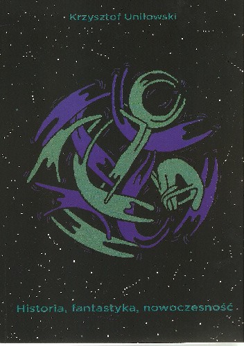 Historia, fantastyka, nowoczesność