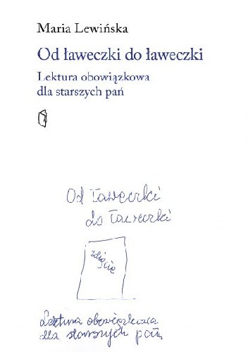 Od ławeczki do ławeczki. Lektura obowiązkowa dla starszych pań