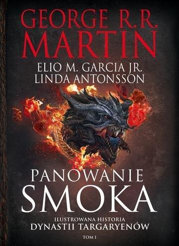 Okładka: Panowanie smoka. Ilustrowana historia dynastii Targaryenów
