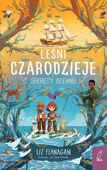 Sekrety oceanu. Leśni czarodzieje. Tom 3