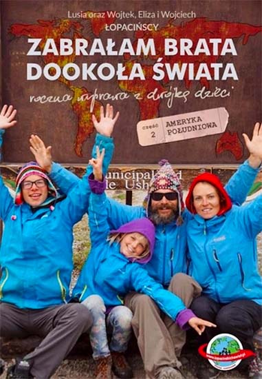 Zabrałam brata dookoła świata. Część 2 Ameryka Południowa
