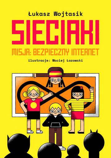 Misja bezpieczny internet. Sieciaki
