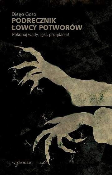 Podręcznik łowcy potworów. Pokonaj wady, lęki, pożądania!