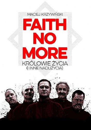 Faith No More. Królowie życia (i inne nadużycia)