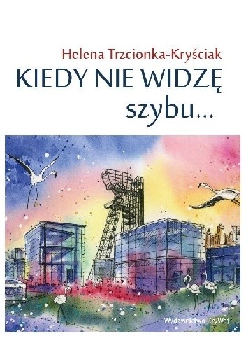 Kiedy nie widzę szybu...