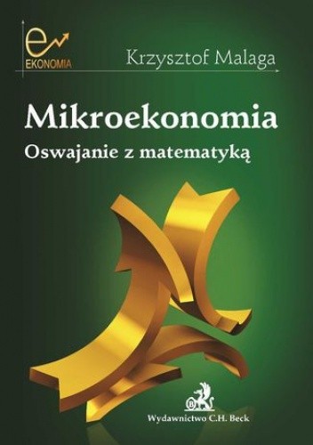 Mikroekonomia. Oswajanie z matematyką