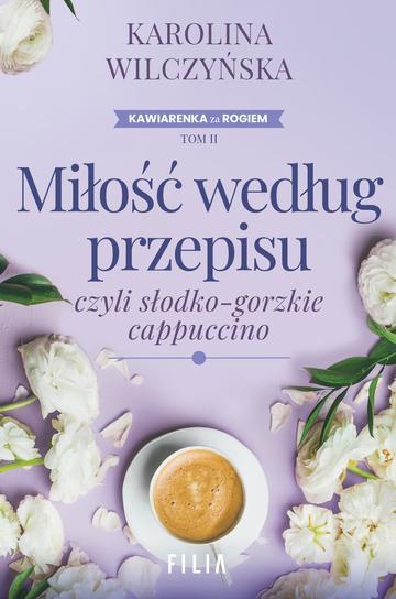 Miłość według przepisu, czyli słodko-gorzkie cappuccino wyd. 2