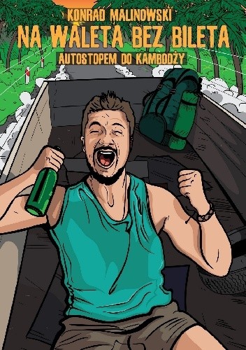 Na waleta bez bileta: Autostopem do Kambodży