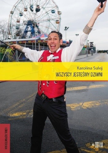 Wszyscy jesteśmy dziwni. Opowieści z Coney Island