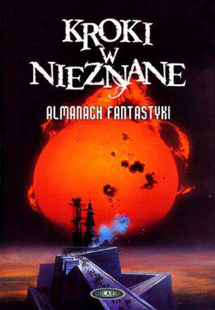Kroki w nieznane almanach fantastyki Tom 10 wyd. 2014