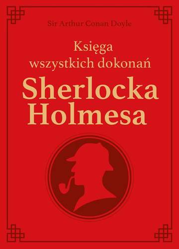Księga wszystkich dokonań Sherlocka Holmesa wyd. kolekcjonerskie