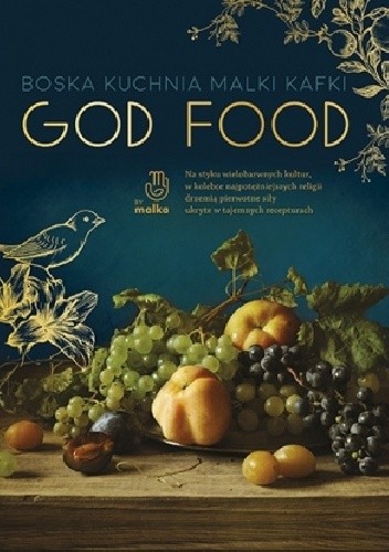 God Food. Boska kuchnia Malki Kafki