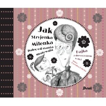 Jak Stryjenka Milenka palec od ssania uratowała