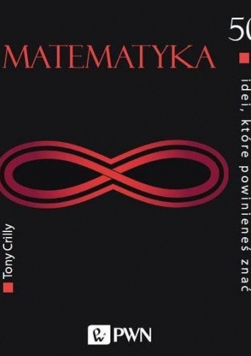 Matematyka. 50 idei które powinieneś znać
