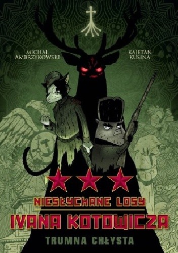 Niesłychane losy Ivana Kotowicza. Trumna chłysta