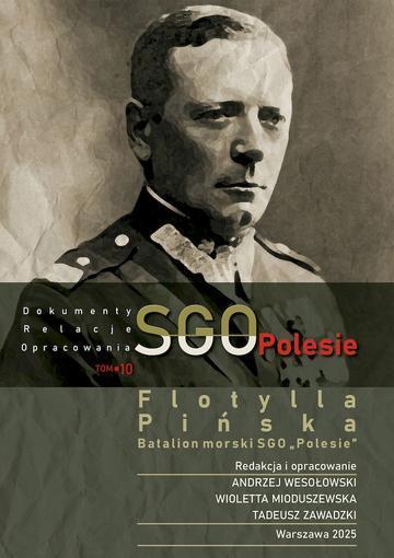 SGO Polesie, dokumenty, relacje, opracowania t. 10. Flotylla Pińska Batalion morski SGO „Polesie”