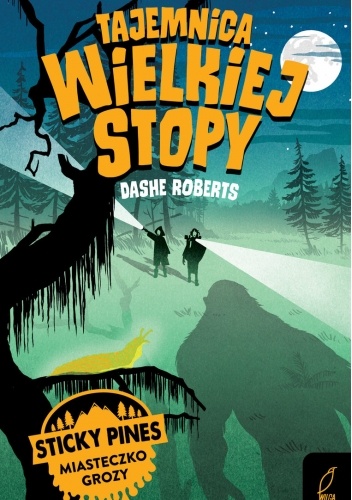 Tajemnica Wielkiej Stopy. Sticky Pines. Miasteczko grozy