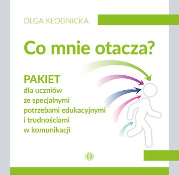 Co mnie otacza? Pakiet dla uczniów ze specjalnymi potrzebami edukacyjnymi i trudnościami w komunikacji