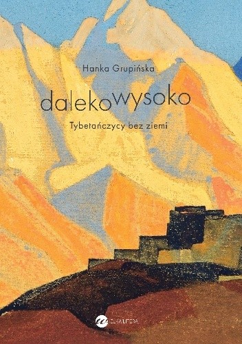 Dalekowysoko. Tybetańczycy bez ziemi