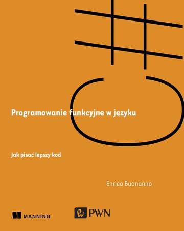 Programowanie funkcyjne w języku c# jak pisać lepszy kod