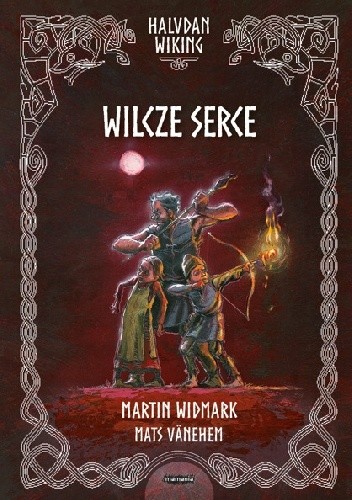 Halvdan Wiking. Wilcze serce