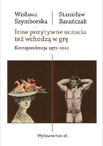 Inne pozytywne uczucia też wchodzą w grę. Korespondencja 1972-2011