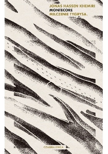 Montecore. Milczenie tygrysa