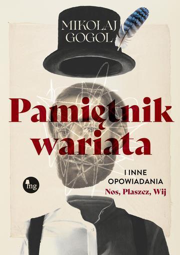 Pamiętnik wariata i inne opowiadania (Nos, Płaszcz, Wij)