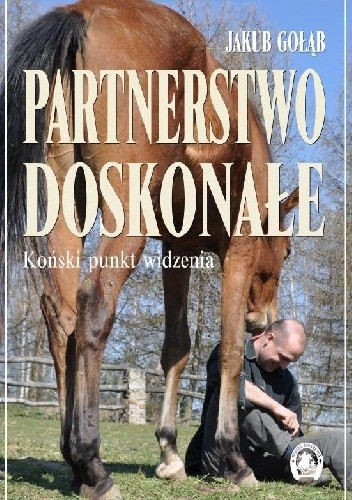 Partnerstwo doskonałe. Koński punkt widzenia