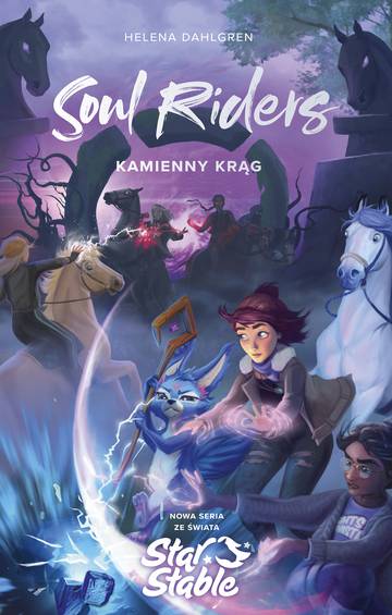 Soul Riders. Kamienny krąg. Star Stable