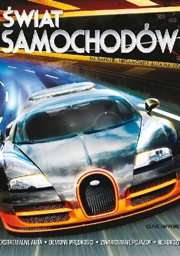 Świat samochodów. Najbardziej niesamowite auta na ziemi