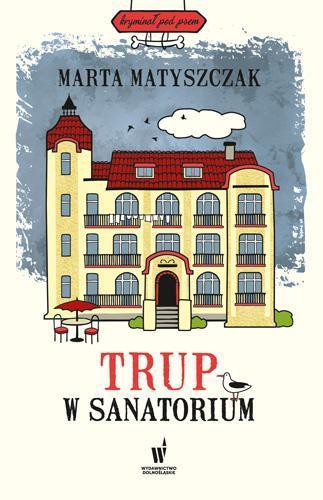 Okładka: Trup w sanatorium. Kryminał pod psem. Tom 6 wyd. 2026
