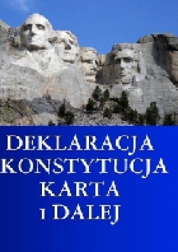 Deklaracja, Konstytucja, Karta i dalej