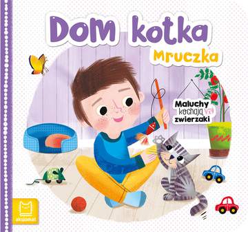 Dom kotka Mruczka. Maluchy kochają zwierzaki