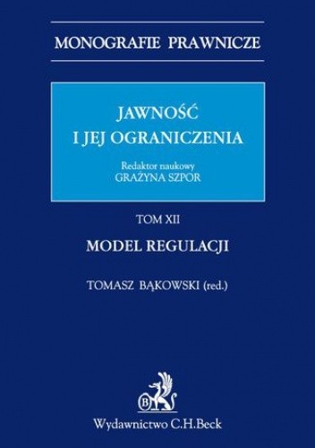 Jawność i jej ograniczenia. Model regulacji. Tom 12