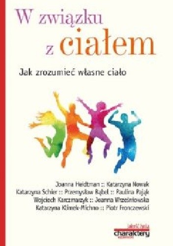 W związku z ciałem. Jak zrozumieć własne ciało