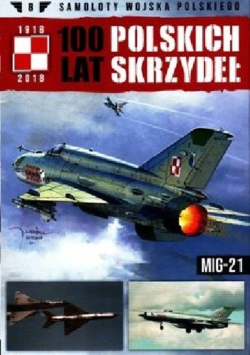 100 Lat Polskich Skrzydeł - MiG-21