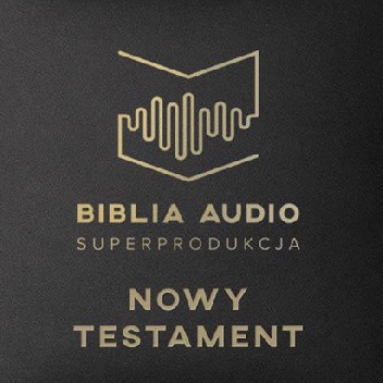 Biblia Audio Superprodukcja. Nowy Testament