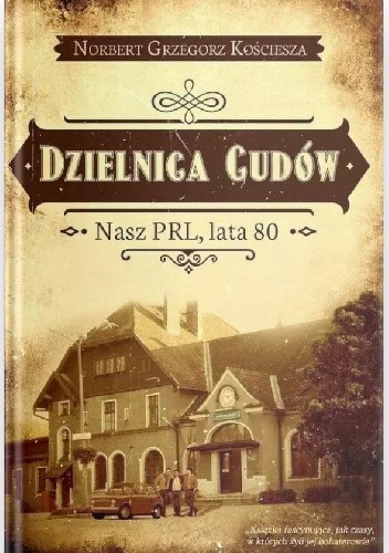 Dzielnica cudów. Nasz PRL, lata 80