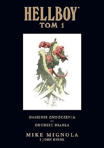 Nasienie zniszczenia obudzić diabła Hellboy Tom 1