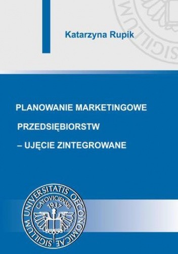 Planowanie marketingowe przedsiębiorstw - ujęcie zintegrowane