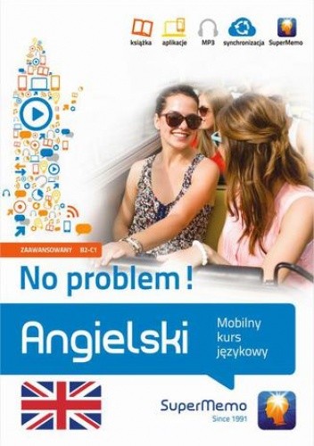 Angielski No problem! Mobilny kurs językowy (poziom zaawansowany B2-C1)