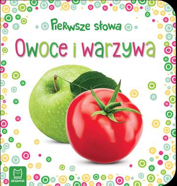 Owoce i warzywa pierwsze słowa maluszka